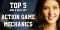 Top-5—Action-Game-Mechanics